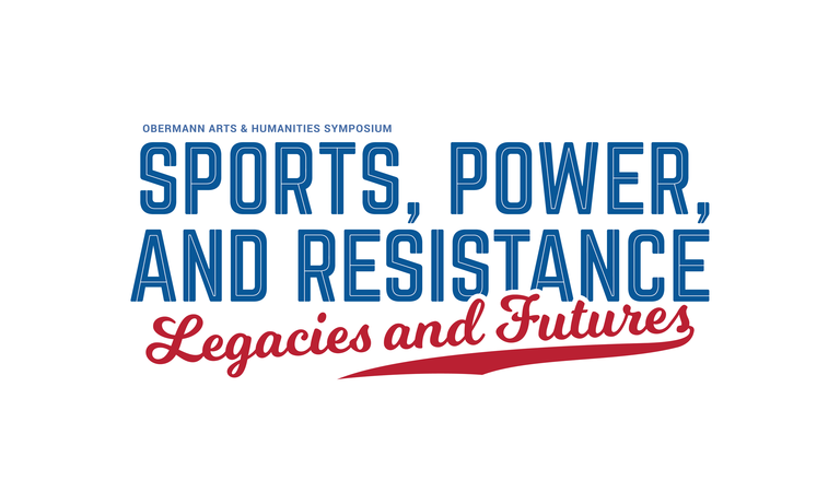 Sports, Power, & Resistance: Legacies and Futures